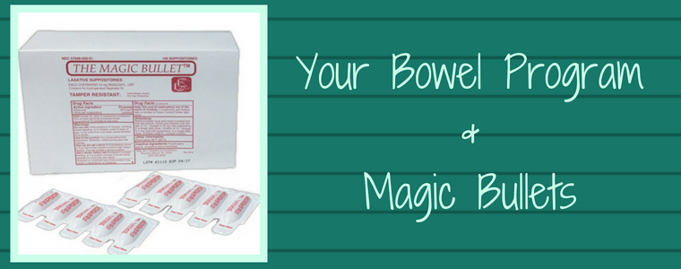 Your Bowel Program and Magic Bullet Suppositories